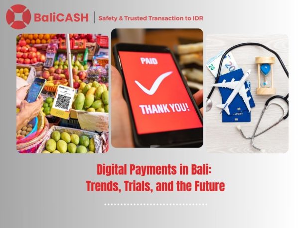 Digital Payments in Bali Trends, Trials, and the Future